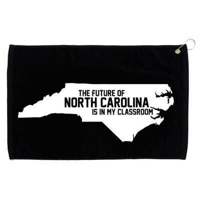 The Future Of North Carolina Is Is My Classroom Grommeted Golf Towel
