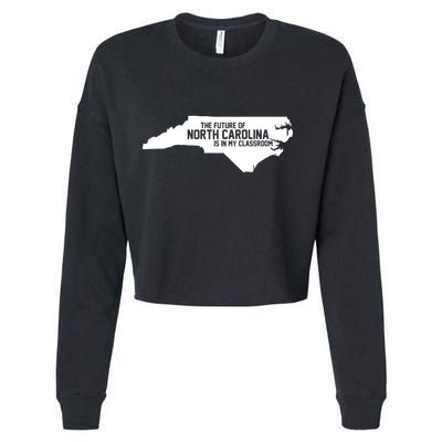 The Future Of North Carolina Is Is My Classroom Cropped Pullover Crew