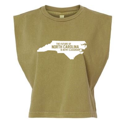 The Future Of North Carolina Is Is My Classroom Garment-Dyed Women's Muscle Tee