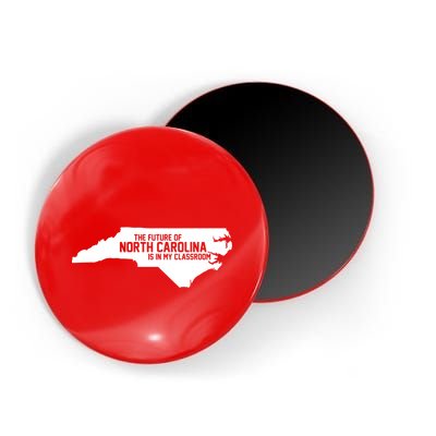 The Future Of North Carolina Is Is My Classroom Magnet