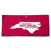 The Future Of North Carolina Is Is My Classroom Large Microfiber Waffle Golf Towel