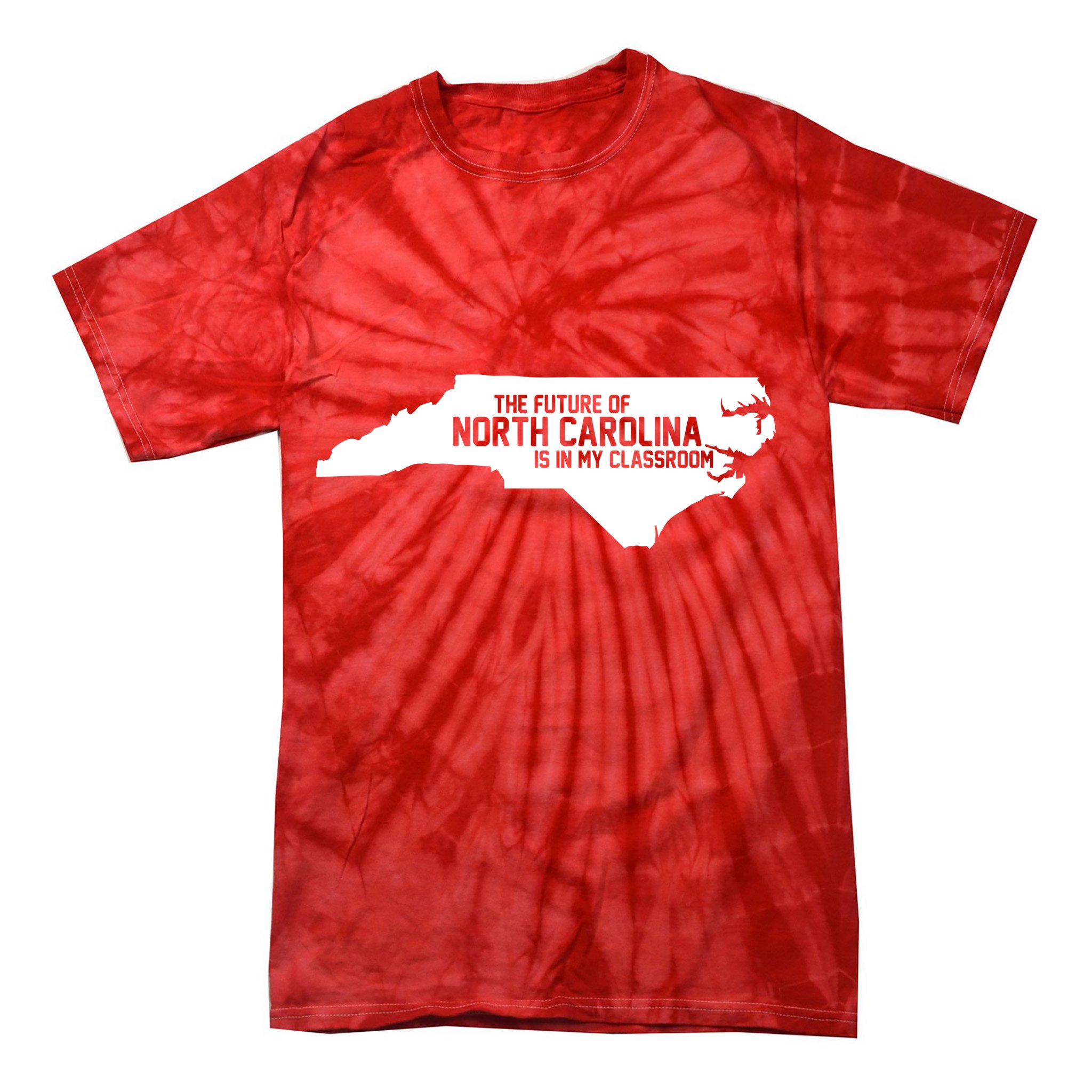 The Future Of North Carolina Is Is My Classroom Tie-Dye T-Shirt