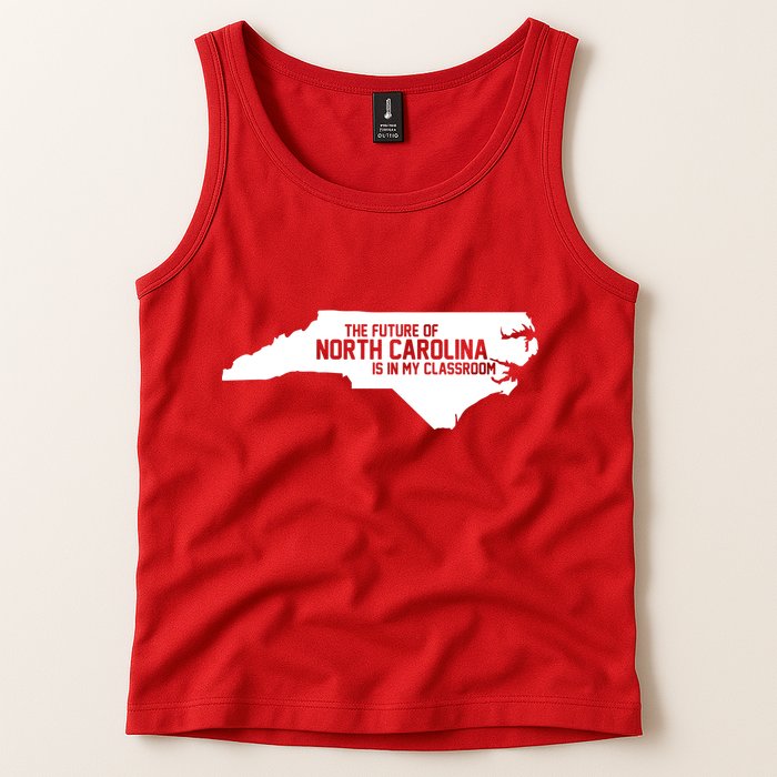 The Future Of North Carolina Is Is My Classroom Tank Top