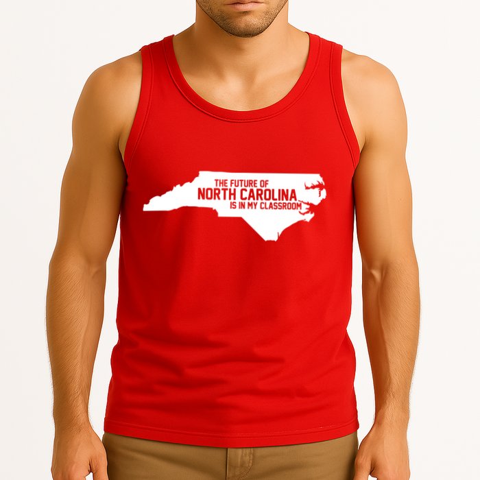 The Future Of North Carolina Is Is My Classroom Tank Top