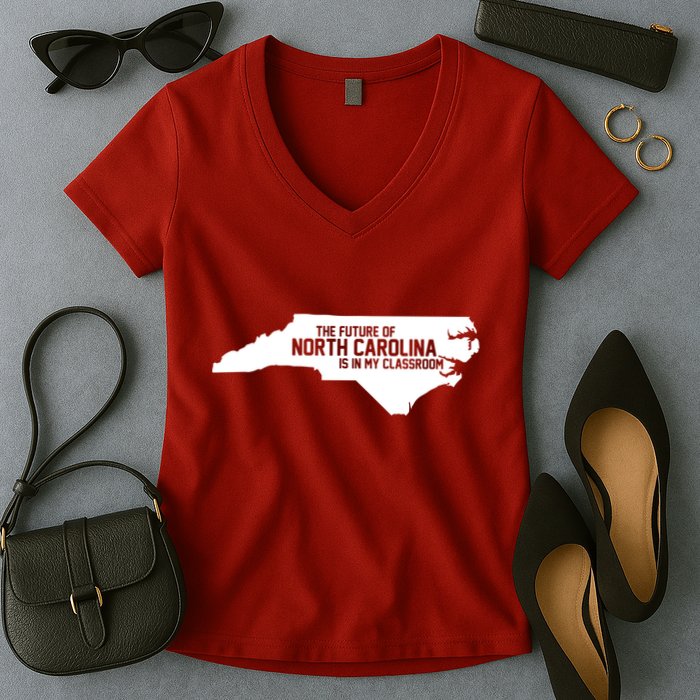The Future Of North Carolina Is Is My Classroom Women's V-Neck T-Shirt