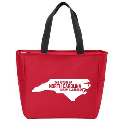 The Future Of North Carolina Is Is My Classroom Zip Tote Bag