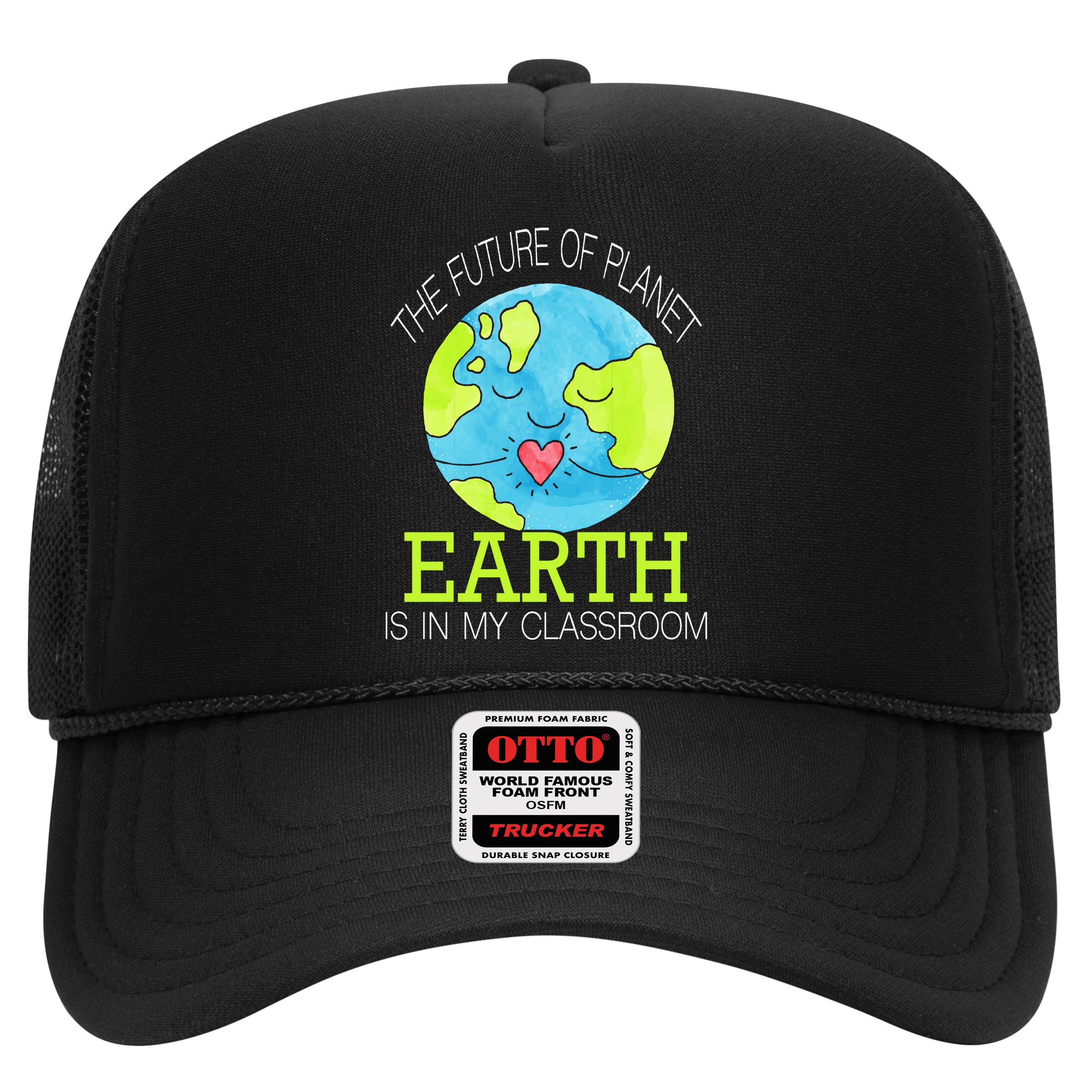 The Future Of Planet Earth Is In My Classroom Hat