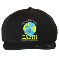 The Future Of Planet Earth Is In My Classroom Wool Snapback Cap