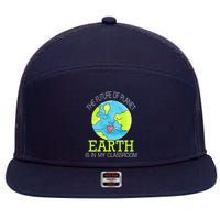 The Future Of Planet Earth Is In My Classroom 7 Panel Mesh Trucker Snapback Hat