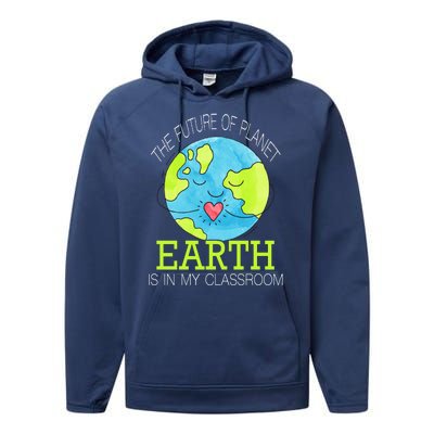 The Future Of Planet Earth Is In My Classroom Performance Fleece Hoodie