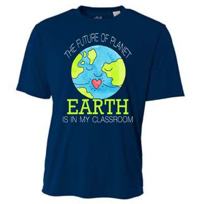 The Future Of Planet Earth Is In My Classroom Cooling Performance Crew T-Shirt