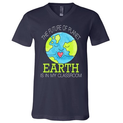 The Future Of Planet Earth Is In My Classroom V-Neck T-Shirt