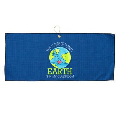 The Future Of Planet Earth Is In My Classroom Large Microfiber Waffle Golf Towel
