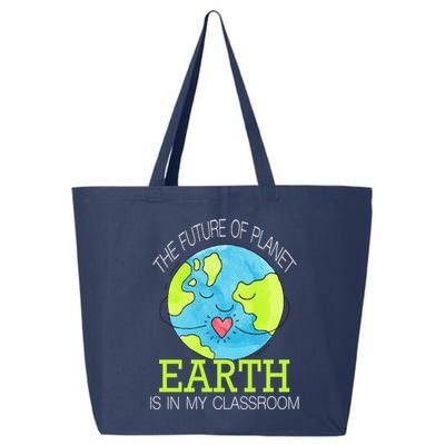 The Future Of Planet Earth Is In My Classroom 25L Jumbo Tote