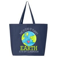 The Future Of Planet Earth Is In My Classroom 25L Jumbo Tote