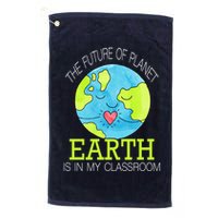 The Future Of Planet Earth Is In My Classroom Golf Towel
