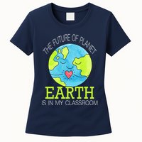 The Future Of Planet Earth Is In My Classroom Womens T-Shirt
