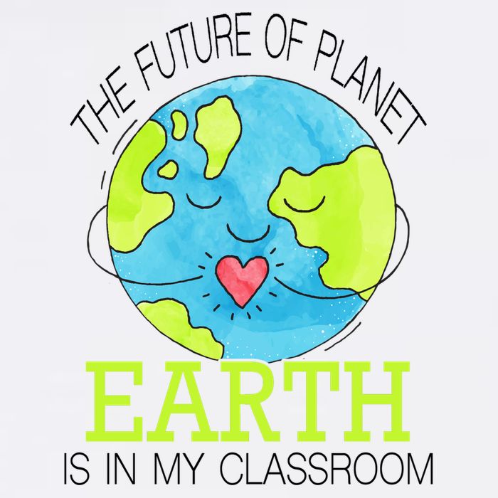 The Future Of Planet Earth Is In My Classroom Garment-Dyed Sweatshirt