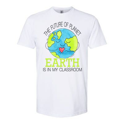 The Future Of Planet Earth Is In My Classroom Softstyle® CVC T-Shirt