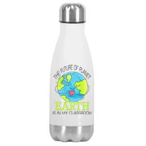 The Future Of Planet Earth Is In My Classroom Stainless Steel Insulated Water Bottle