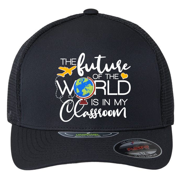 The Future of the World Is In My Classroom Flexfit Unipanel Trucker Cap