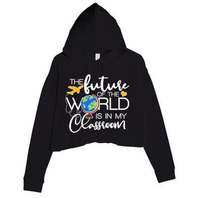 The Future of the World Is In My Classroom Crop Fleece Hoodie