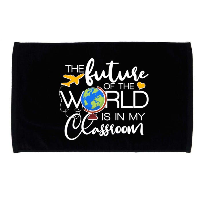 The Future of the World Is In My Classroom Microfiber Hand Towel