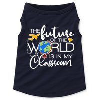 The Future of the World Is In My Classroom Doggie Tank