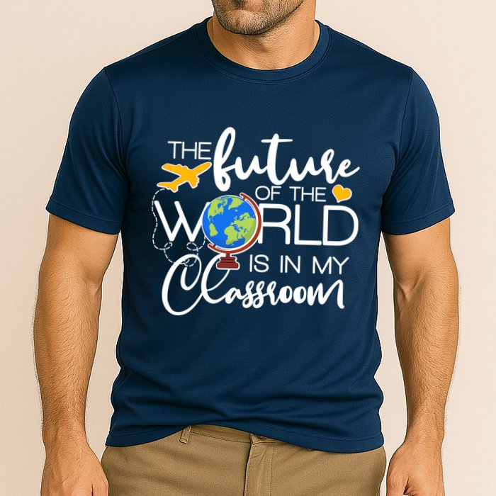 The Future of the World Is In My Classroom Performance Shirt