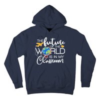 The Future of the World Is In My Classroom Hoodie