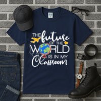 The Future of the World Is In My Classroom Tall T-Shirt