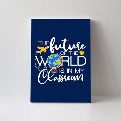 The Future of the World Is In My Classroom Canvas