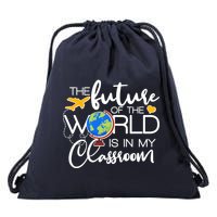 The Future of the World Is In My Classroom Drawstring Bag