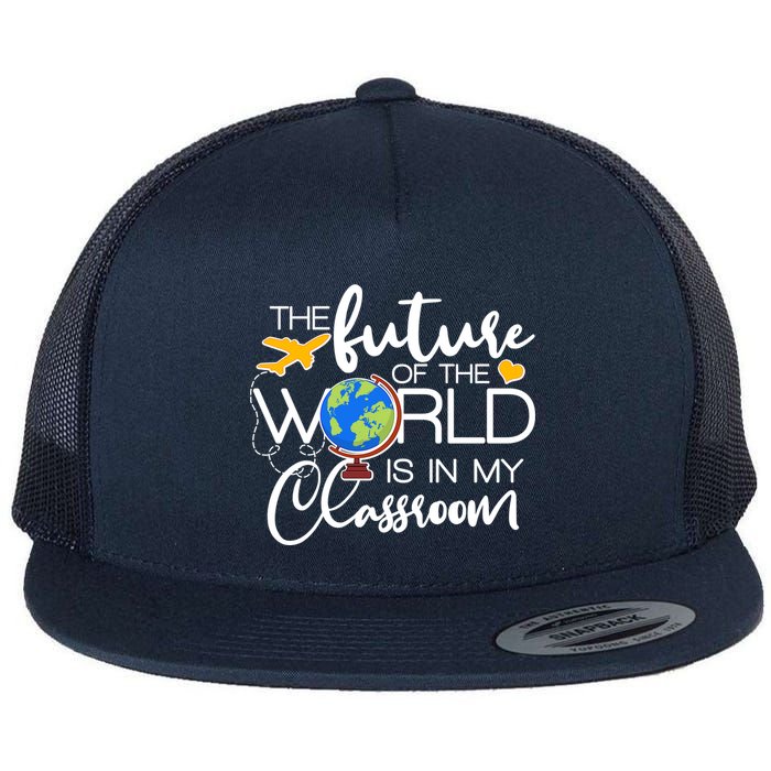 The Future of the World Is In My Classroom Flatbill Hat