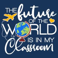 The Future of the World Is In My Classroom Mousepad