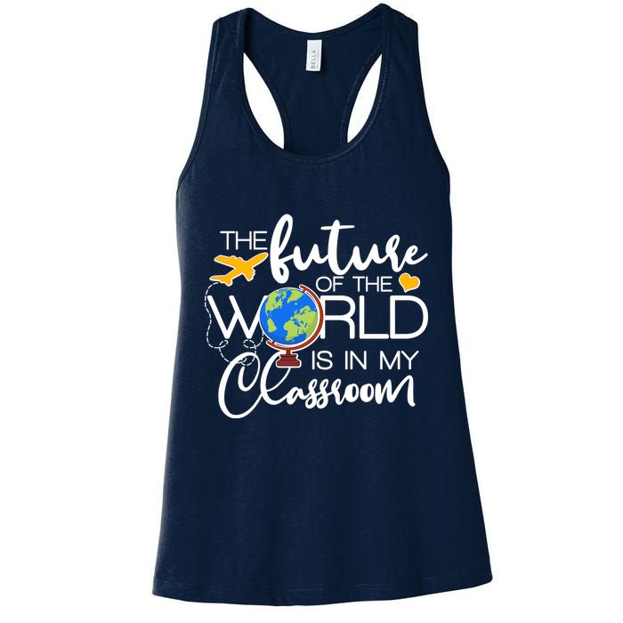 The Future of the World Is In My Classroom Womens Tank Top