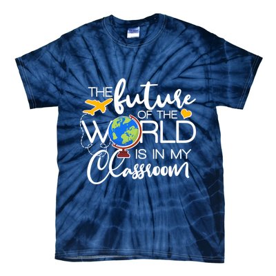 The Future of the World Is In My Classroom Tie-Dye T-Shirt