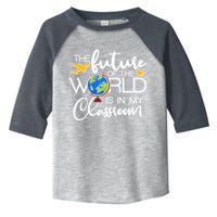 The Future of the World Is In My Classroom Toddler Fine Jersey T-Shirt