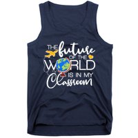 The Future of the World Is In My Classroom Tank Top
