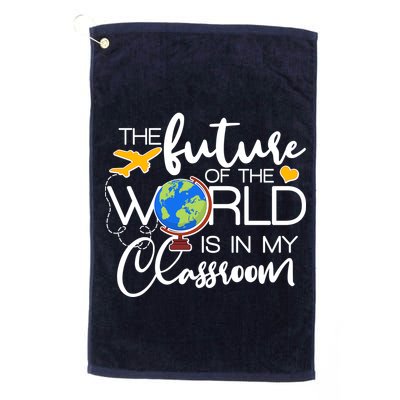 The Future of the World Is In My Classroom Golf Towel