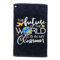 The Future of the World Is In My Classroom Golf Towel