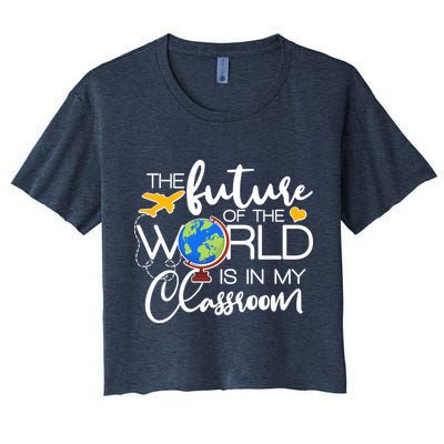 The Future of the World Is In My Classroom Crop Top