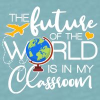 The Future of the World Is In My Classroom Sueded Cloud Jersey T-Shirt