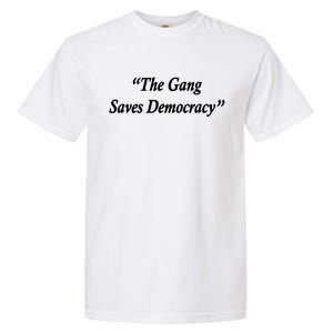 The Gang Saves Democracy Philadelphia Garment-Dyed Heavyweight T-Shirt