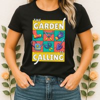 The Garden Is Calling Womens T-Shirt