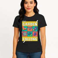 The Garden Is Calling Womens T-Shirt