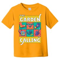 The Garden Is Calling Toddler T-Shirt