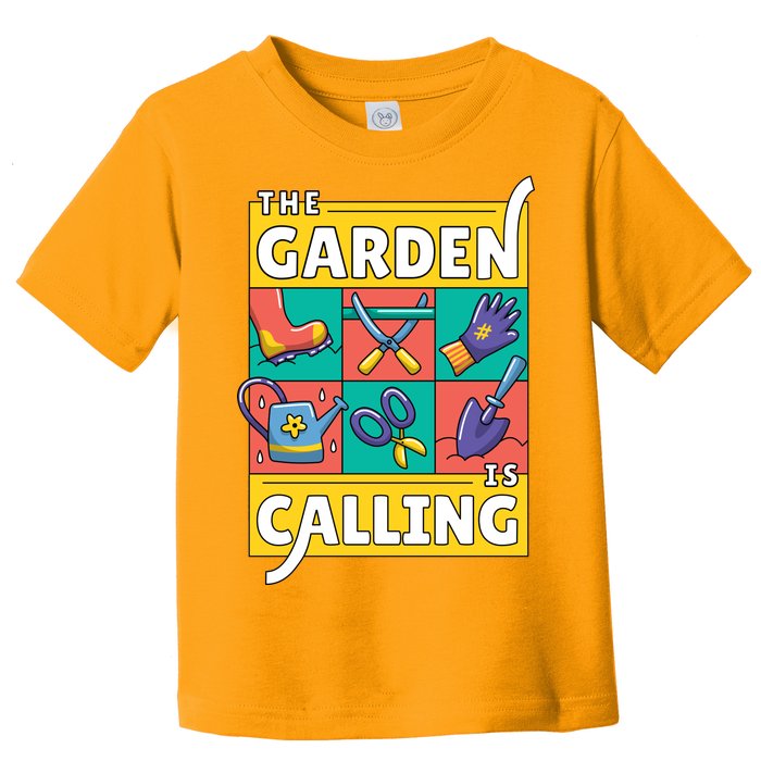 The Garden Is Calling Toddler T-Shirt