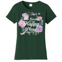 The Garden Is My Happy Place Women's T-Shirt