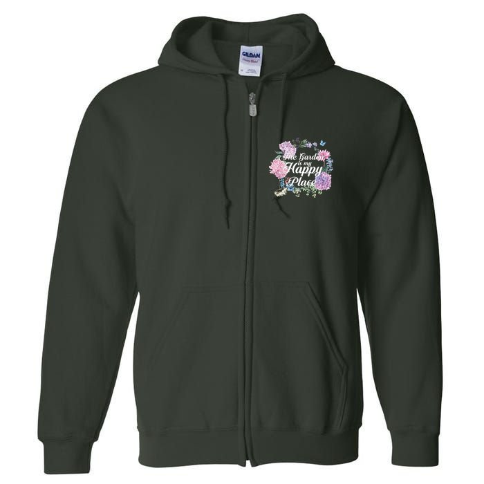 The Garden Is My Happy Place Full Zip Hoodie
